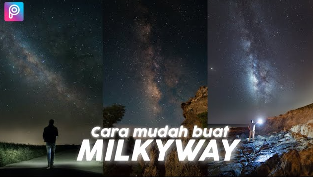 Cara Edit Milky Way di PicsArt